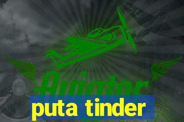 puta tinder